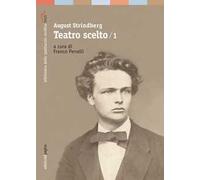 Teatro scelto. Vol. 1: 1872-1892