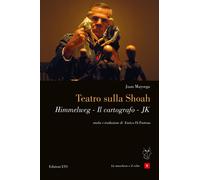 Teatro sulla Shoah. Himmelweg-Il cartografo-JK - Mayorga Juan