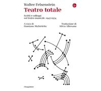 Teatro totale. Scritti e colloqui sul teatro musicale. 1947-1974: Vol. 1 [Paperb