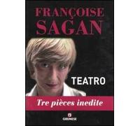 Teatro. Tre pièces inedite