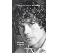 Teatro. Vol. 1: L' eredità-Quai Ouest-Le amarezze-Lotta di negro