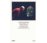 Teatro. Vol. 3: L'apparenza inganna-Ritter Dene Voss-Semplicemente complicato.