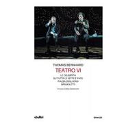 Teatro. Vol. 6: Le celebrità-Su tutte le vette è pace-Piazza degli eroi-Dramoletti