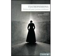 Teatropersona. Scrittura di scena e presenze riverberanti