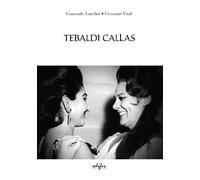 Tebaldi Callas - Landini Giancarlo, Vitali Giovanni