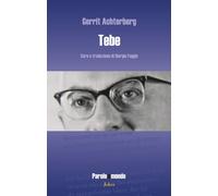 Libri Achterberg Gerrit - Tebe. Testo Olandese A Fronte. Ediz. Bilingue
