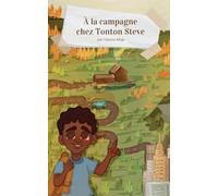 Teboho Moja À la campagne chez tonton Steve (Tascabile)