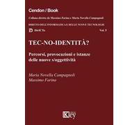 Tec-no-identità? Percorsi, provocazioni e istanze delle nuove s/oggettività