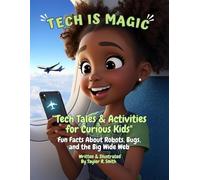 Tech Is Magic: A STEM Adventure for Kids Ages 5-9