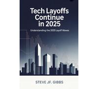 Tech Layoffs Continue in 2025: Understanding the 2025 Layoff Waves