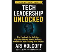 Tech Leadership Unlocked: Insights from the Frontlines
