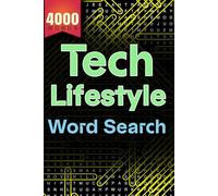 Tech Lifestyle Jumbo Word Search Book: 200 Puzzles, 4,000 Words for Enthusiasts of Technology and Innovation | with Solutions: Tech-Themed Word Seeks ... with Hidden Words Across Modern Topics