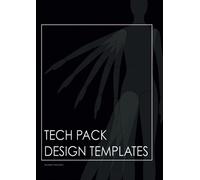 TECH PACK DESIGN TEMPLATES: Design your own collection: style sheets for fashion designer