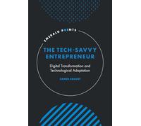 Tech-Savvy Entrepreneur: Digital Transformation and Technological Adaptation