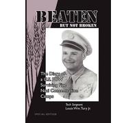 Tech Sergeant Louis Wm Tury Beaten But Not Broken (Copertina rigida)