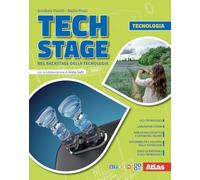 Tech Stage. Nel backstage della tecnologia. Tecnologia + Disegno + Informatica. Per la Scuola media