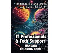 Tech Support & IT Professionals Mandala Relaxation Coloring Book: Funny Gift for Programmers, Testers, and Developers: A Fundamental Book of Computer Jokes