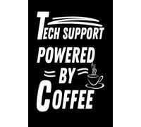 Tech support powered by coffee Notebook: Journal Wide Ruled White 110 pages (55 sheets) 9x6 inches