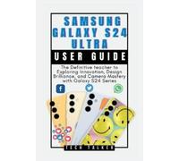 Tech Talker Samsung Galaxy S24 Ultra (Tascabile) All about Tech