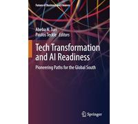 Tech Transformation and AI Readiness: Pioneering Paths for the Global South (Future of Business and Finance)