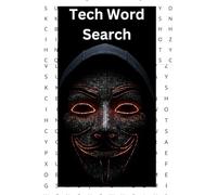 Tech Word Search Book: Relaxation Brain Training Puzzles for Stress Relief, Vocabulary Building, and Mental Agility - Large Print for Teens, Adults, ... 110 pages. 55 puzzles and 55 Solutions.