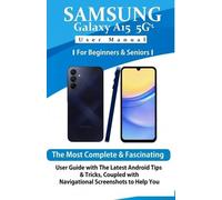 Tech World Samsung Galaxy A15 5G User Manual for Beginners and Senio (Tascabile)