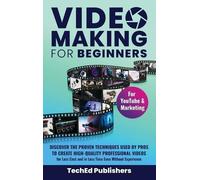 Teched Publishers Video Making for Beginners (Copertina rigida)
