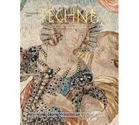 Techne, no60, 2025. autour de la conservation-restauration des textiles brodes: Autour de la conservation-restauration des textiles brodés (Renaissance-XIXe siècle)