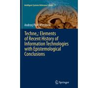 Technen: Elements of Recent History of Information Technologies with Epistemolog