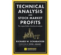 Technical Analysis and Stock Market Profits (Harriman Definitive Edition): The