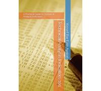 Technical Analysis Indicators 101: A Practical Guide to Technical Analysis Indicators