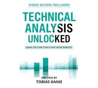 Technical Analysis Unlocked: Learn the Core Tools That Move Markets