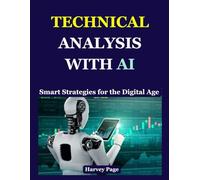 TECHNICAL ANALYSIS WITH AI: Smart Strategies for the Digital Age