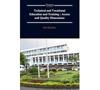 Technical and Vocational Education and Training : Access and Quality Dimensions