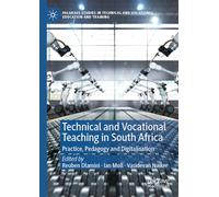 Technical and Vocational Teaching in South Africa: Practice, Pedagogy and Digitalisation