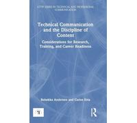Technical Communication and the Discipline of Content: Considerations for Research, Training, and Career Readiness