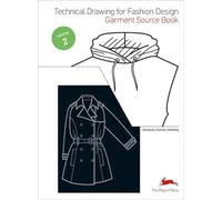Technical drawing for fashion. Ediz. inglese, spagnola, francese e tedesca. Con CD-ROM (Vol. 2): garment source book