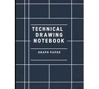 Technical Drawing Notebook: 140-Page Engineering Graph Paper Pad with Quadrille Grid for Architects, Engineers, and Students | Large 8.5 x 11 Inch Journal