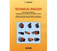 Technical english. Corso base di letture, comprensione ed esercizi di inglese tecnico