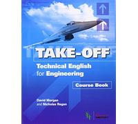 Technical English for Engineering: Course Book and Audio CDs (Take-off!): 1