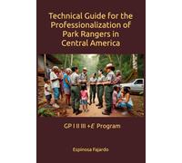 Technical Guide for the Professionalization of Park Rangers in Central America