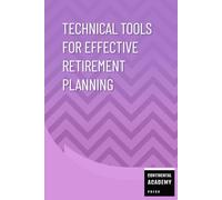 Technical Tools for Effective Retirement Planning