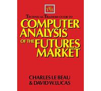Charles Lebeau – Technical Traders Guide to Computer Analysis – Copertina rigida
