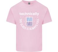 Technically The Glass Is Always Full Scienza Divertente T-Shirt Ragazzi Ragazze