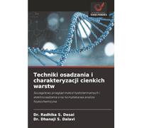 Techniki osadzania i charakteryzacji cienkich warstw: Szczegó¿owy przegl¿d metod hydrotermalnych i elektroosadzania oraz kompleksowa analiza fizykochemiczna