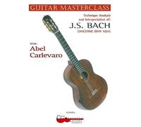 Technique Analysis and Interpretation of J.S. Bach: Chaconne BWV 1004