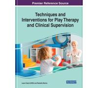 Techniques and Interventions for Play Therapy and Clinical Su (Copertina rigida)
