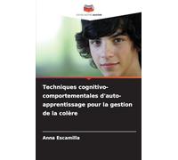 Techniques cognitivo-comportementales d'auto-apprentissage pour la gestion de la colère