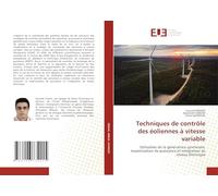 Techniques de contrôle des éoliennes à vitesse variable: Utilisation de la génératrice synchrone, maximisation de puissance et intégration au réseau électrique
