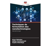 Techniques de formulation des nanotechnologies: Nanotechnologie